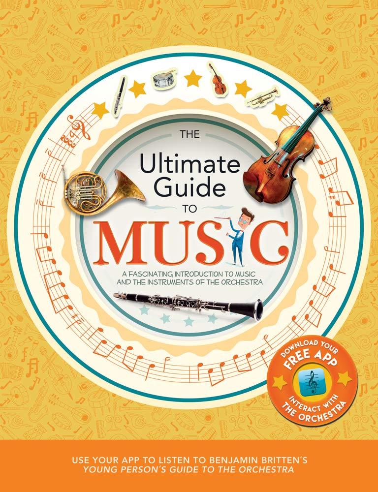 The Ultimate Guide to Music: A Fascinating Introduction to Music and the Instruments of the Orchestra (Y) cover image