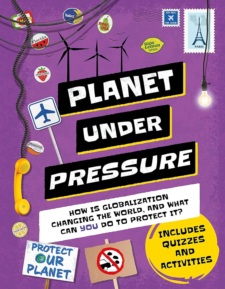 Planet Under Pressure: How is an increasing population changing the world, and how can YOU help? (Earth Action) cover image