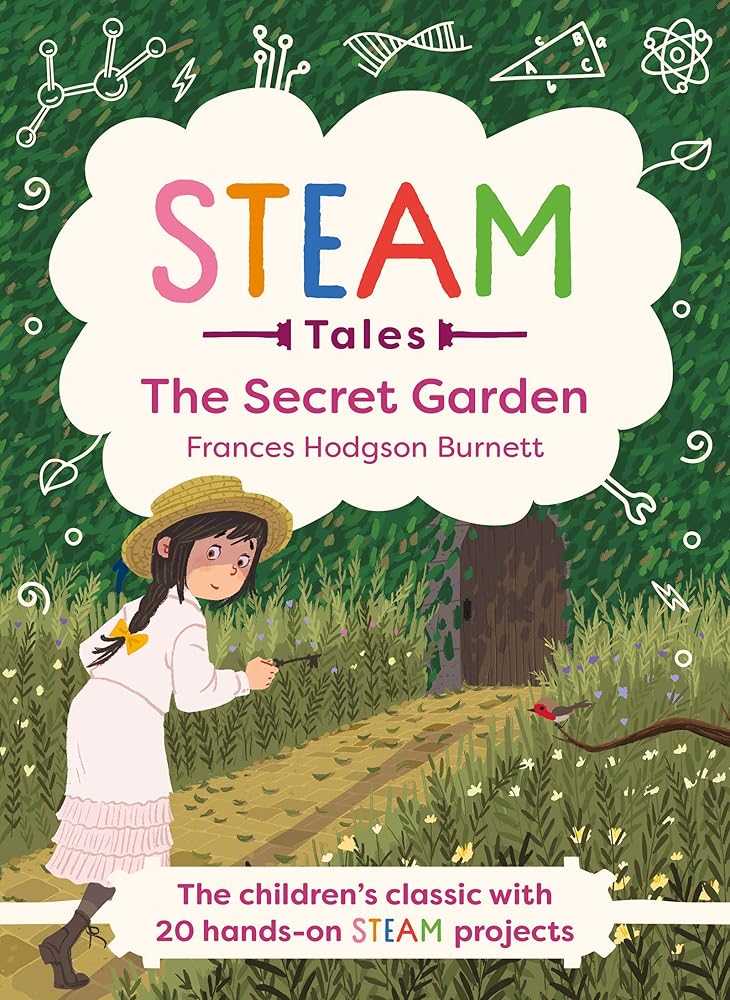 The Secret Garden: The Classic with 20 Hands-On Steam Activities (STEAM Tales, 3) cover image