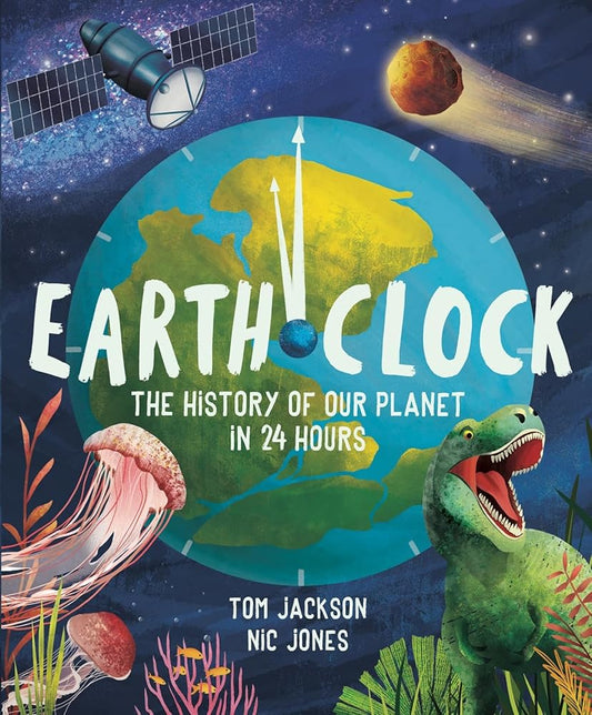 Earth Clock: The History of Our Planet in 24 Hours cover image
