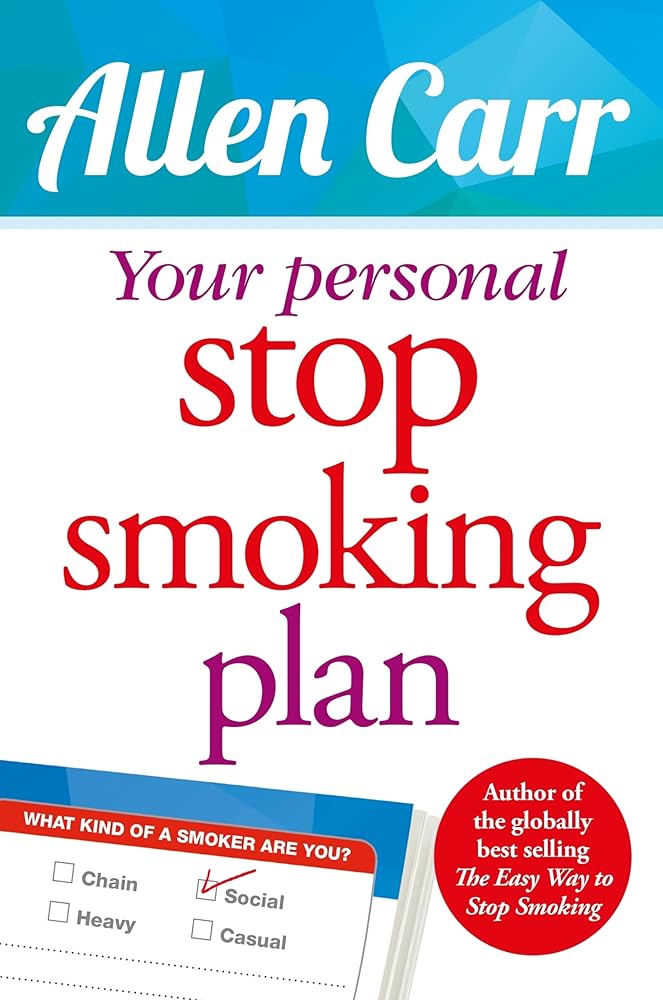 Your Personal Stop Smoking Plan: The Revolutionary Method for Quitting Cigarettes, E-Cigarettes and All Nicotine Products (Allen Carr's Easyway, 16) cover image