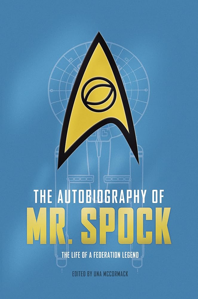 The Autobiography of Mr. Spock: The Life of a Federation Legend (Star Trek Autobiographies Series) cover image