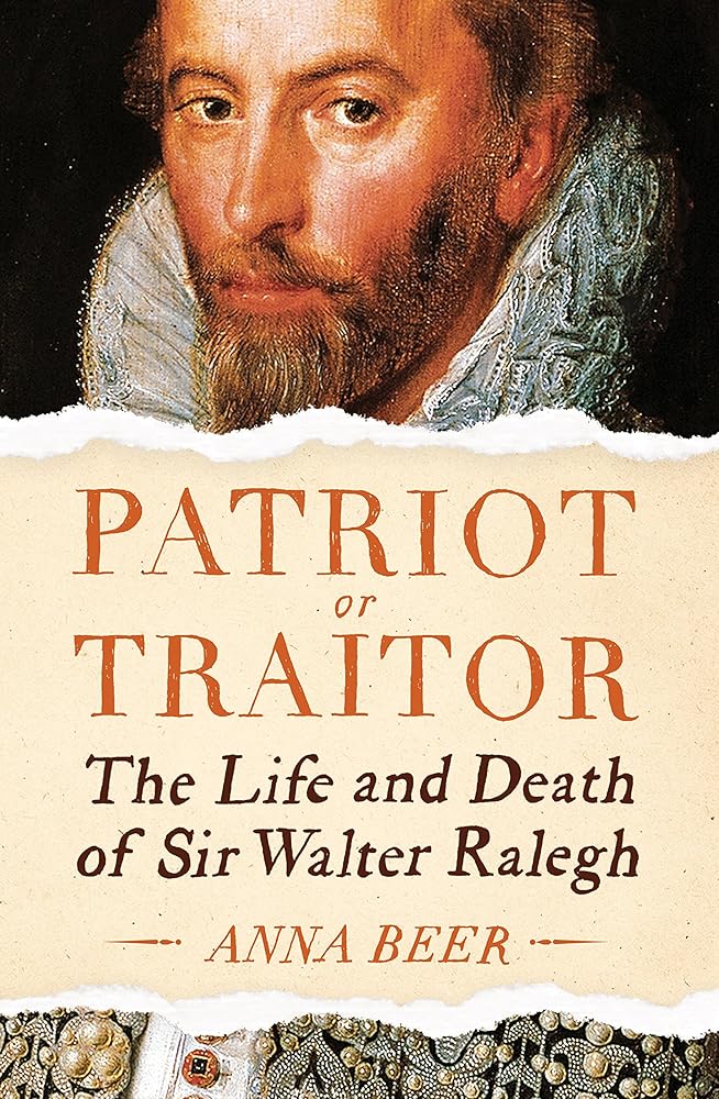 Patriot or Traitor: The Life and Death of Sir Walter Ralegh cover image