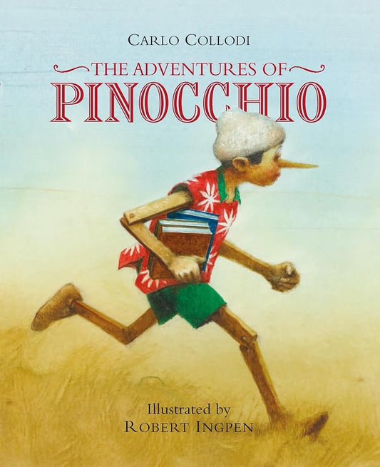 The Adventures of Pinocchio: A Robert Ingpen Illustrated Classic (Robert Ingpen Illustrated Classics) cover image