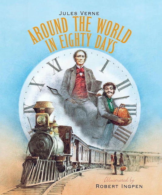 Around the World in Eighty Days: A Robert Ingpen Illustrated Classic (Robert Ingpen Illustrated Classics) cover image