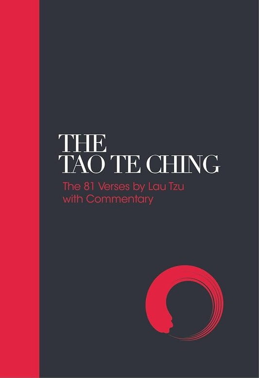 The Tao Te Ching: 81 Verses by Lao Tzu with Introduction and Commentary (Sacred Texts) cover image