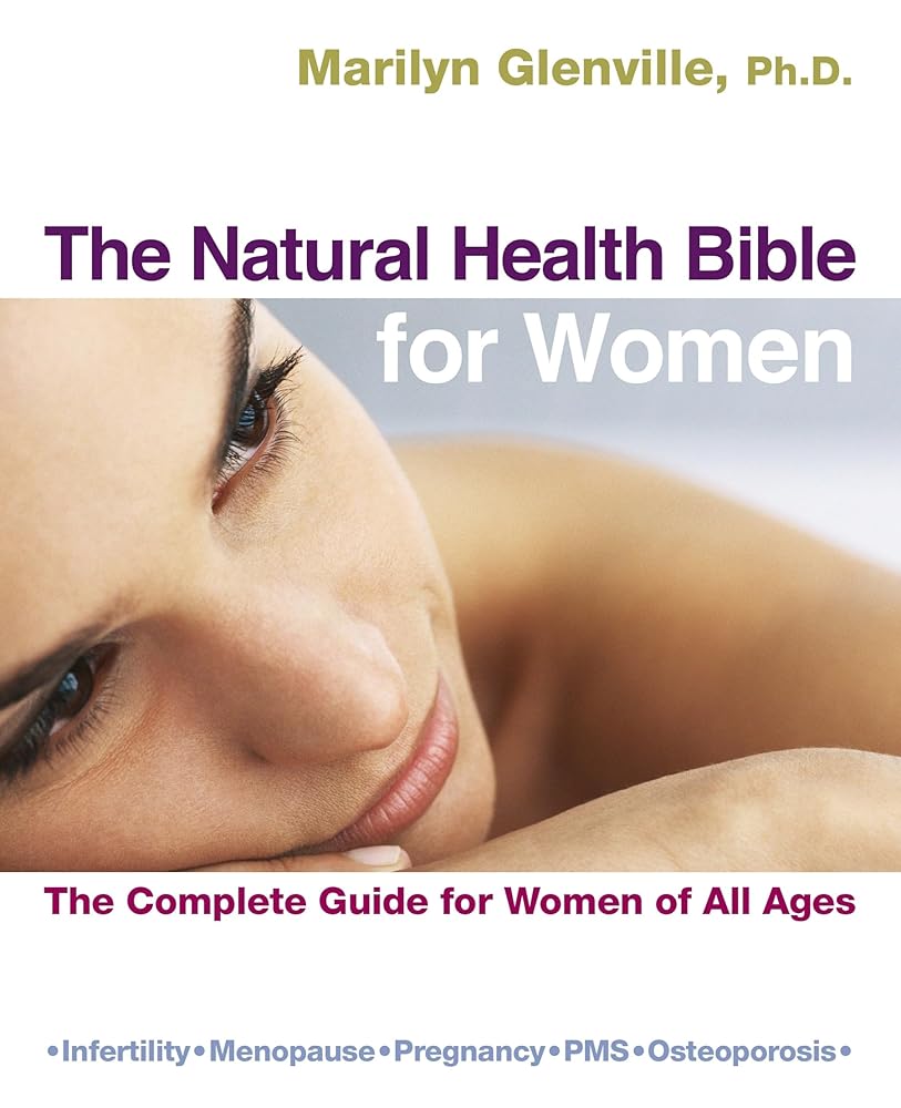 The Natural Health Bible for Women: The Complete Guide for Women of All Ages cover image