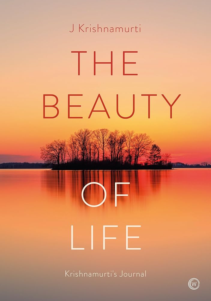 The Beauty of Life: Krishnamurti's Journal cover image