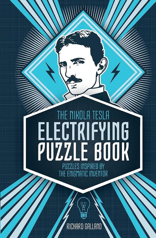 The Nikola Tesla Electrifying Puzzle Book: Puzzles Inspired by the Enigmatic Inventor cover image