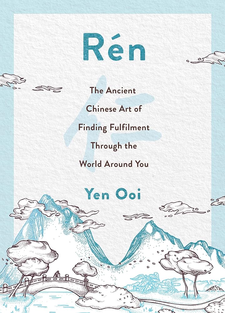 Rén: The Ancient Chinese Art of Finding Peace and Fulfilment cover image