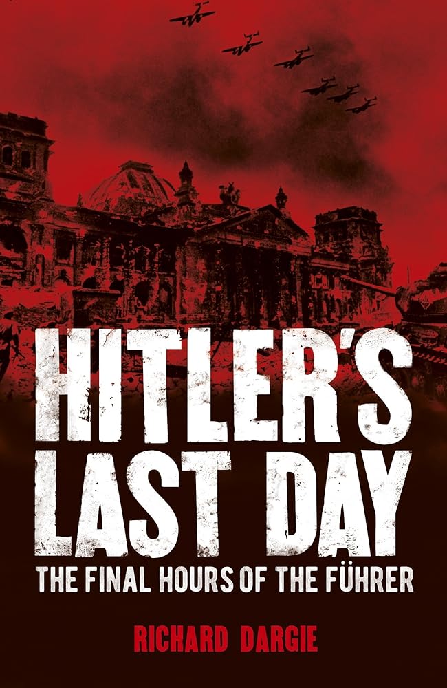 Hitler's Last Day: The Final Hours of the Führer cover image