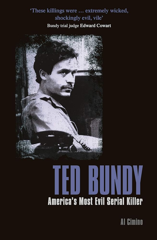 Ted Bundy: America’s Most Evil Serial Killer (True Crime Casefiles) cover image