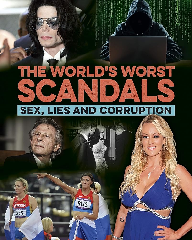 The World's Worst Scandals: Sex, Lies and Corruption cover image