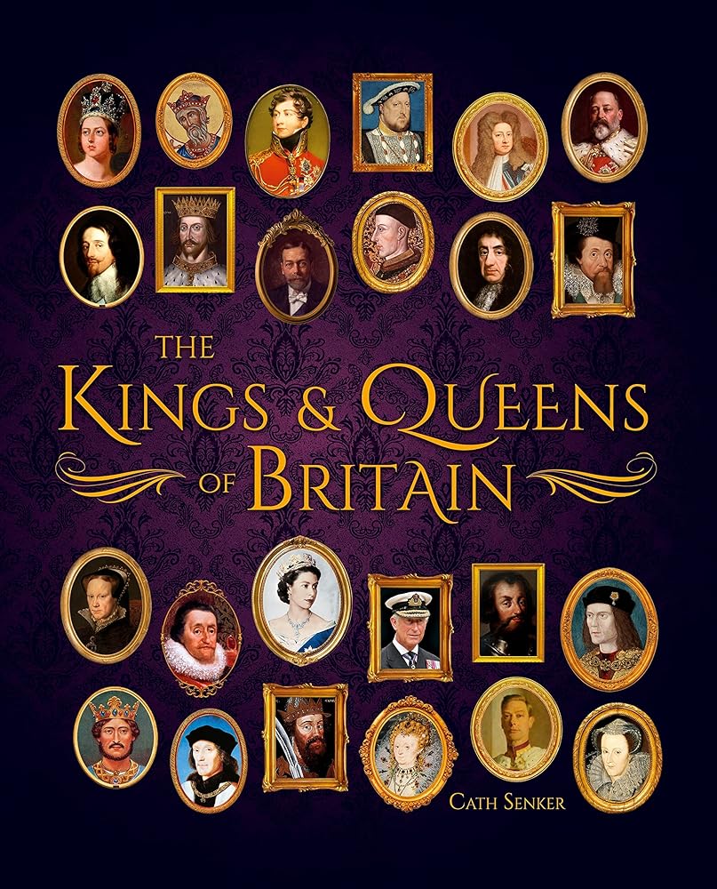 The Kings & Queens of Britain (Sirius Visual Reference Library) cover image