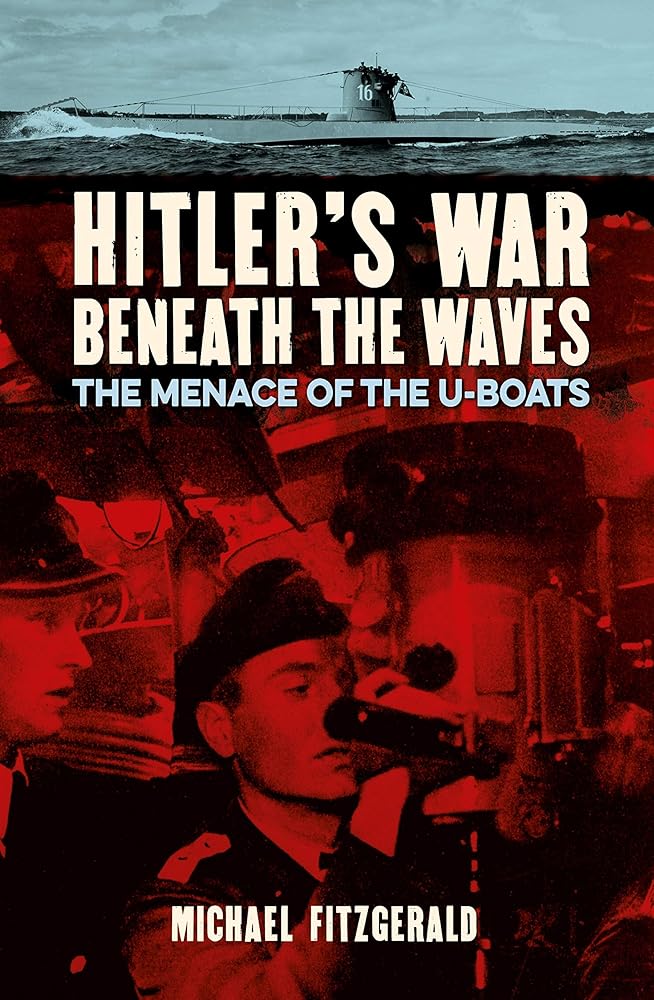 Hitler's War Beneath the Waves: The menace of the U-Boats (Sirius Military History) cover image