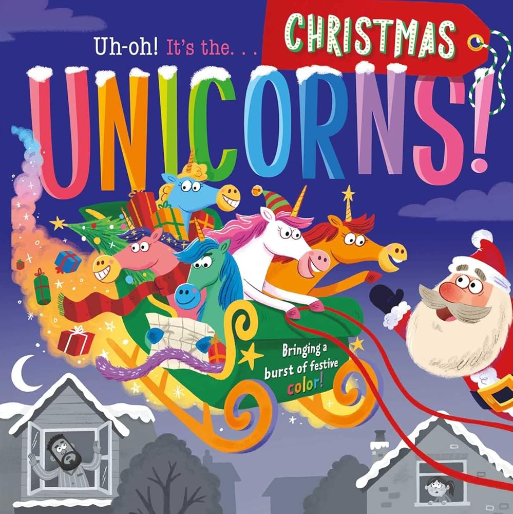 Uh-Oh! It's the Christmas Unicorns!: Padded Board Book cover image