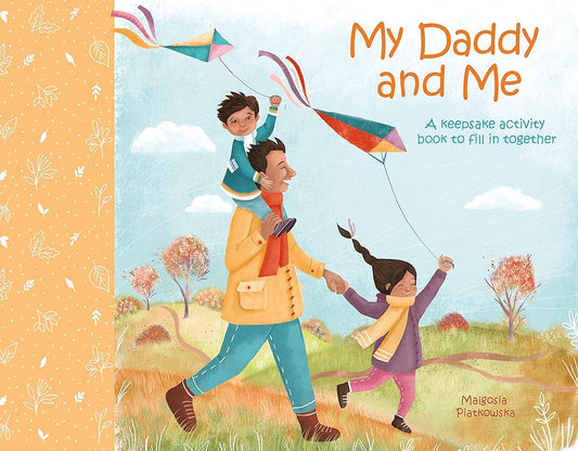 My Daddy and Me: A Keepsake Activity Book to Fill in Together (Family Keepsake Books, 1) cover image