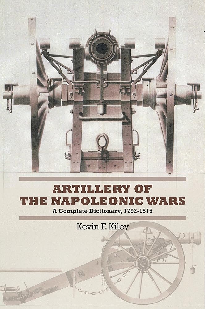Artillery of the Napoleonic Wars: A Concise Dictionary, 1792-1815 cover image
