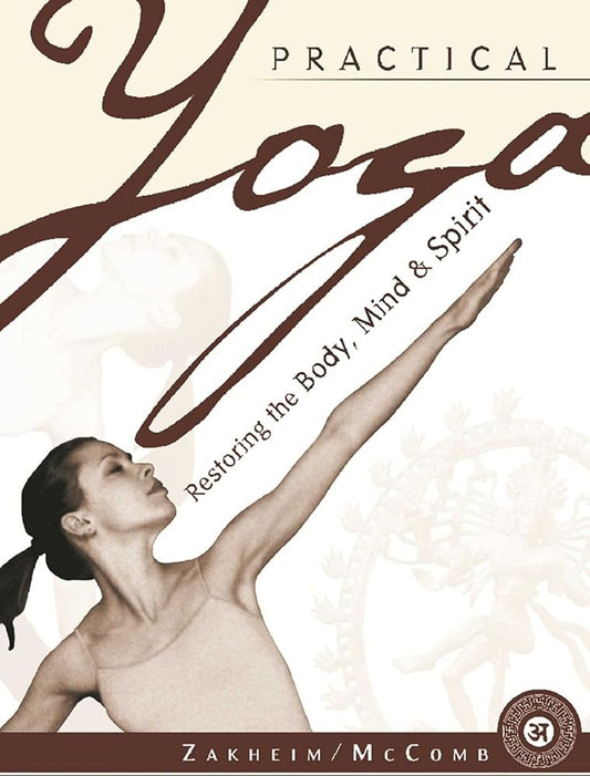 Practical Yoga: Restoring the Body, Mind and Spirit cover image