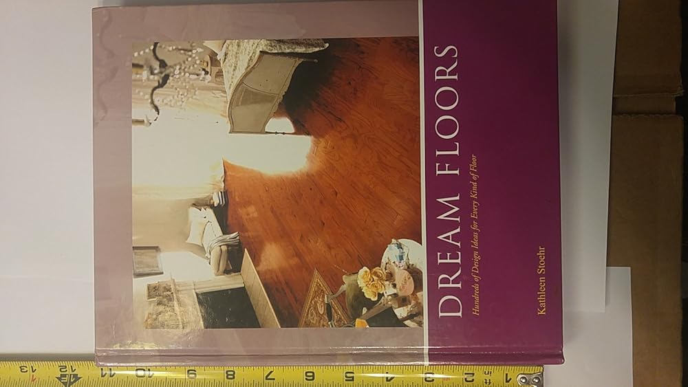 Dream Floors: Hundreds Of Design Ideas For Every Floor cover image