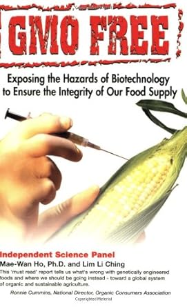 GMO Free: Exposing the Hazards of Biotechnology to Ensure the Integrity of Our Food Supply cover image