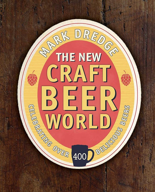 The New Craft Beer World: Celebrating over 400 delicious beers cover image