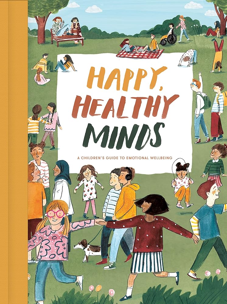 Happy, Healthy Minds: A children's guide to emotional wellbeing cover image