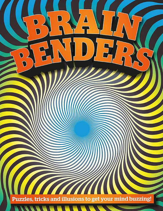 Brain Benders: Puzzles, Tricks and Illusions to Get Your Mind Buzzing! cover image