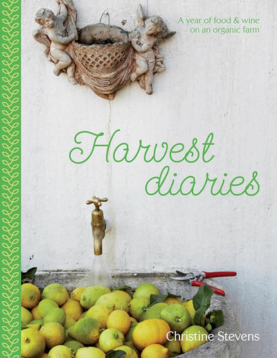Harvest Diaries: A Year of Food & Wine on an Organic Farm cover image
