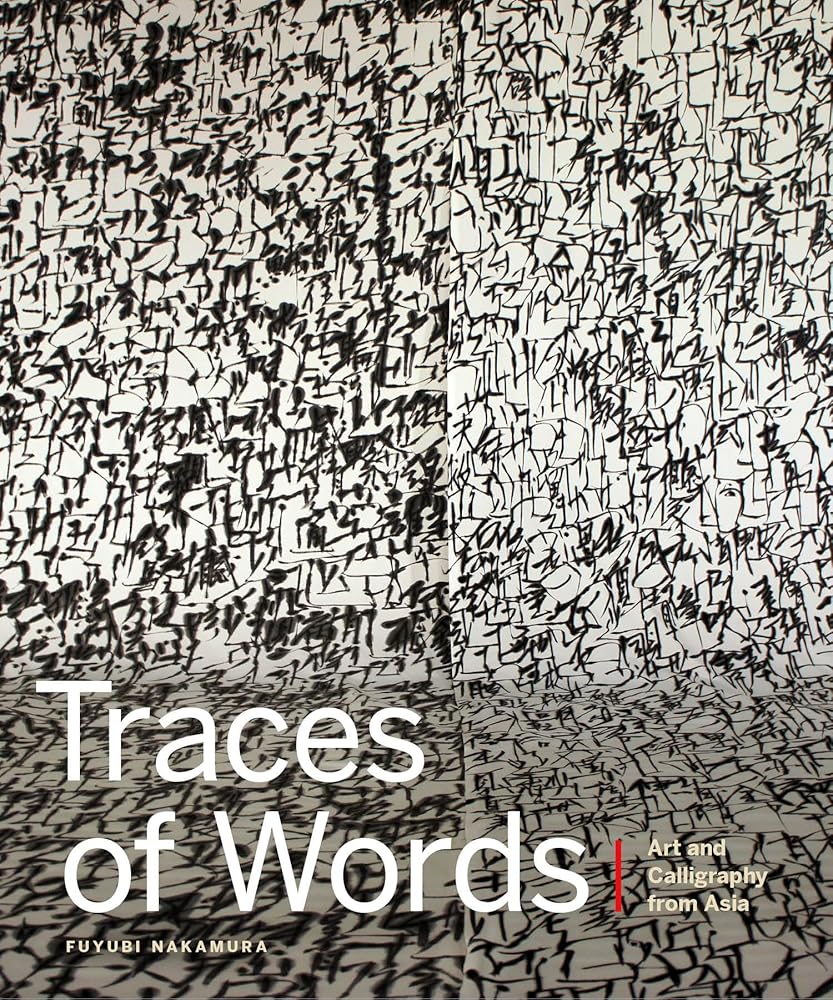 Traces of Words: Art and Calligraphy from Asia cover image