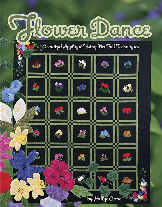 Flower Dance: Beautiful Applique Using No Fail Techniques cover image