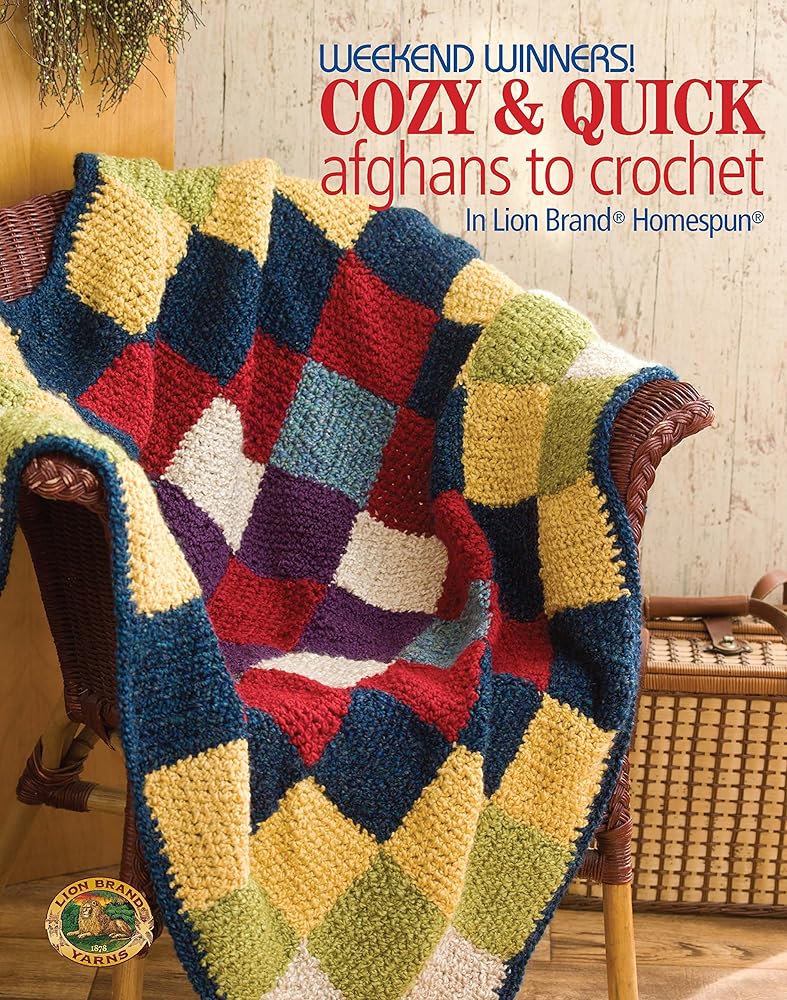 Weekend Winners! Cozy and Quick Afghans to Crochet in Lion Brand Homespun-Grannies, blocks, strips or all in one piece, it's easy to make these adorable blankets in next to no time cover image