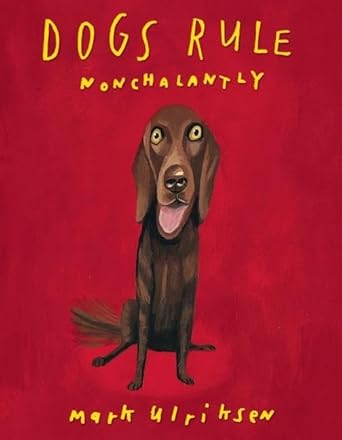 Dogs Rule Nonchalantly cover image