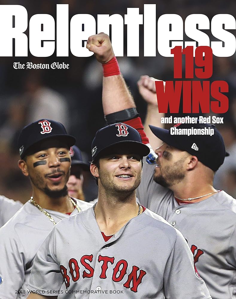 Relentless - 119 Wins and Another Red Sox Championship cover image