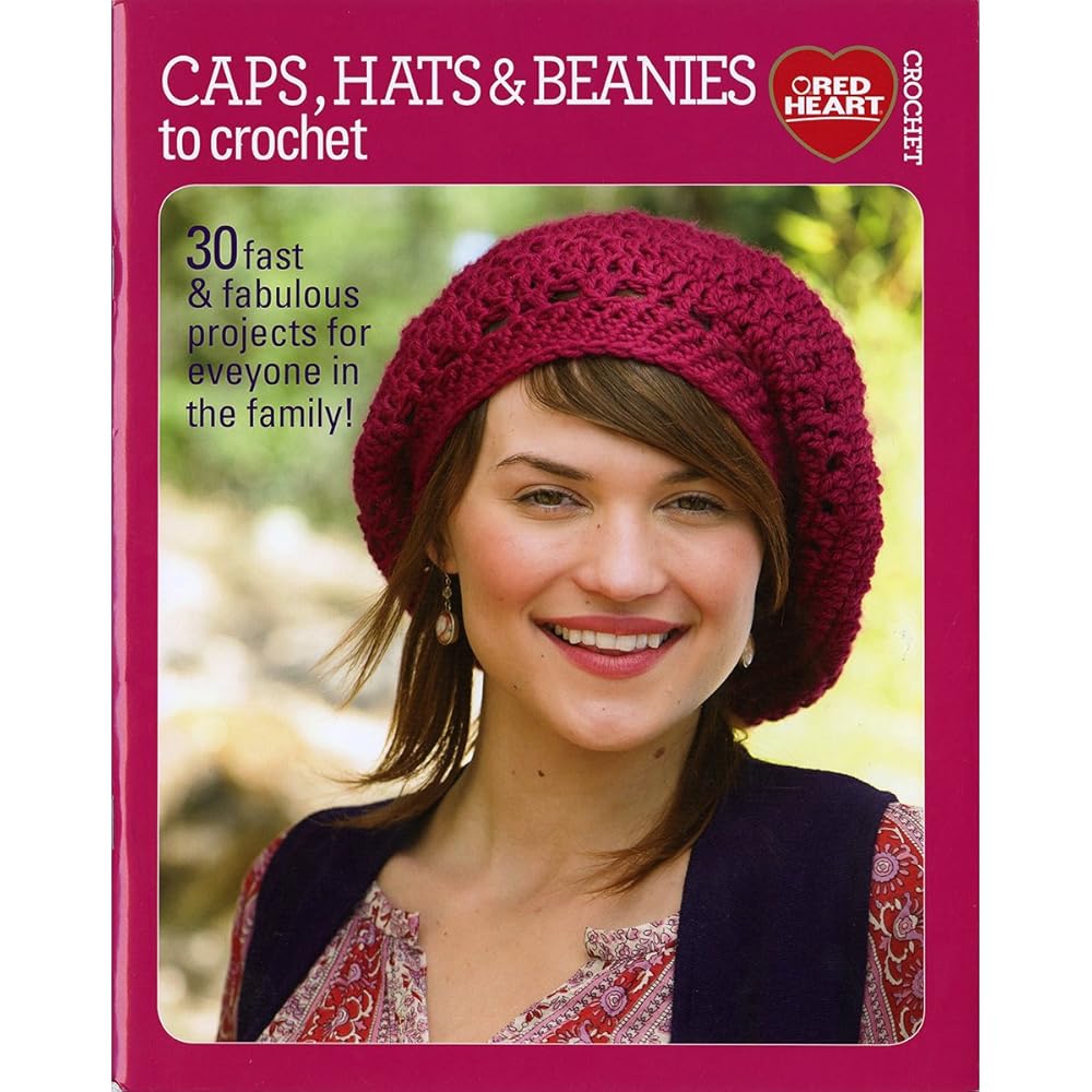 Caps Hats & Beanies to Crochet-30 Fast Projects for Everyone in the Family, Including Cute Caps for Baby cover image