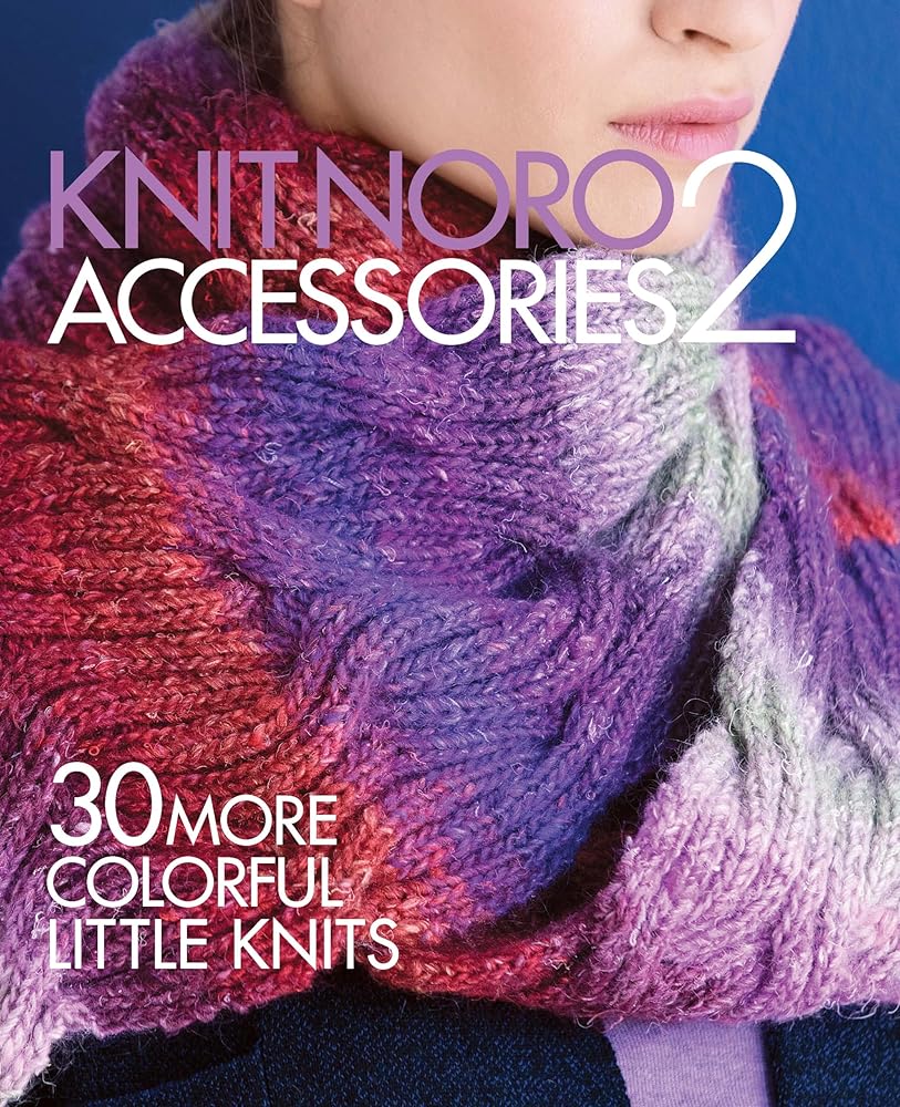 Knit Noro Accessories 2: 30 More Colorful Little Knits cover image