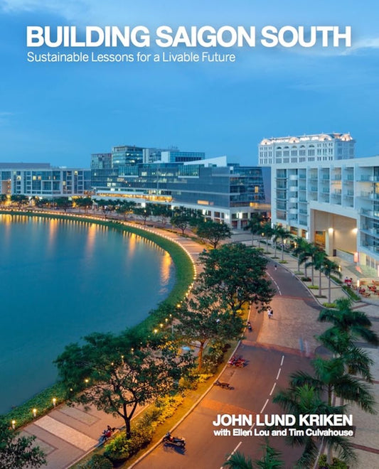Building Saigon South: Sustainable Lessons for a Livable Future cover image