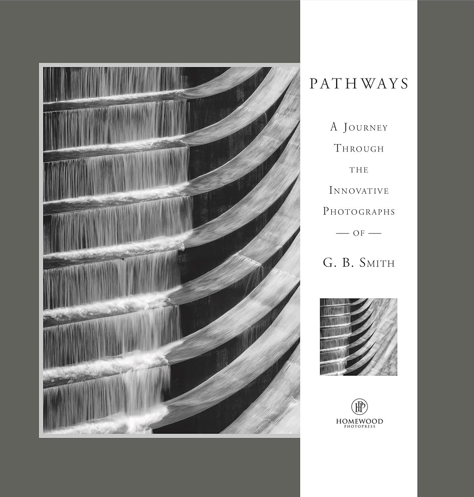 Pathways: A Journey Through the Innovative Images of Acclaimed Photographer G.B. Smith cover image