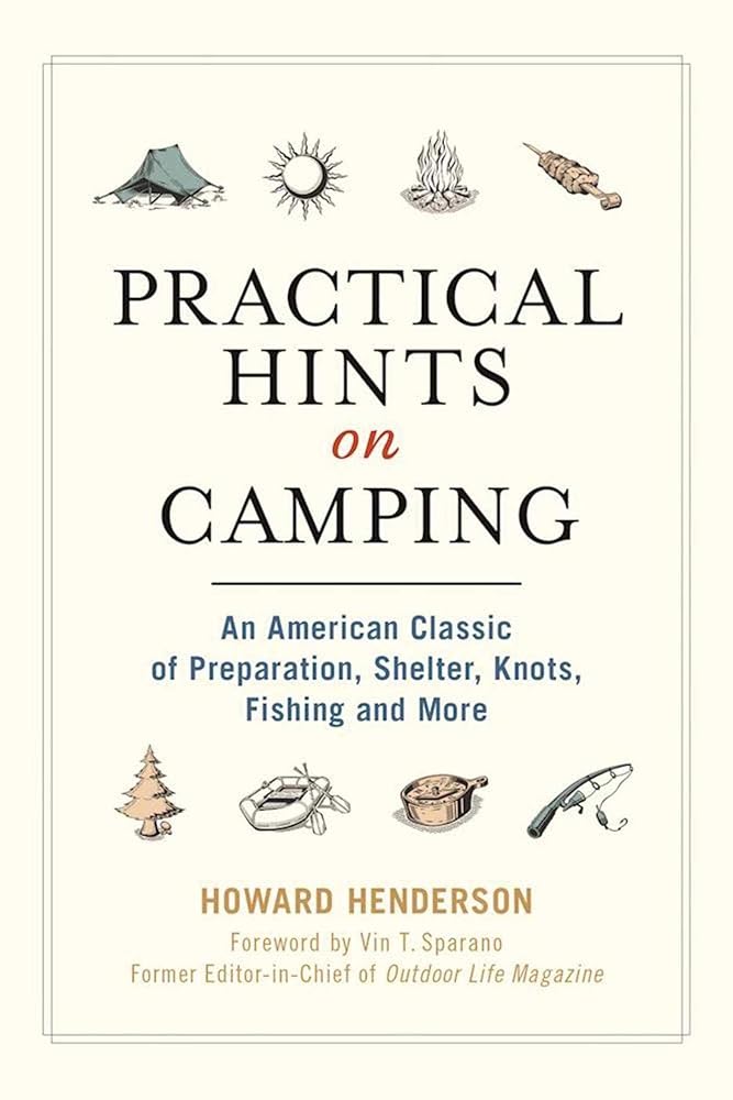 Practical Hints on Camping: An American Classic of Preparation, Shelter, Knots, Fishing, and More cover image