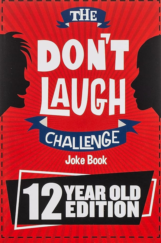 The Don't Laugh Challenge - 12 Year Old Edition: The LOL Interactive Joke Book Contest Game for Boys and Girls Age 12 cover image
