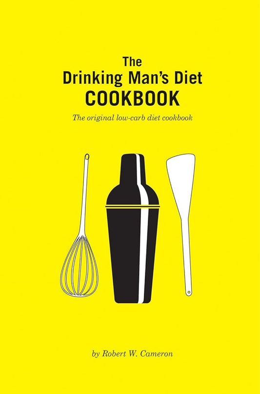 The Drinking Man’s Diet Cookbook:Second Edition cover image