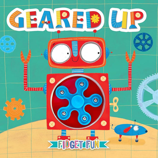 Geared Up - Children's Sensory Storybook with Touch and Spin Fidget Spinner cover image