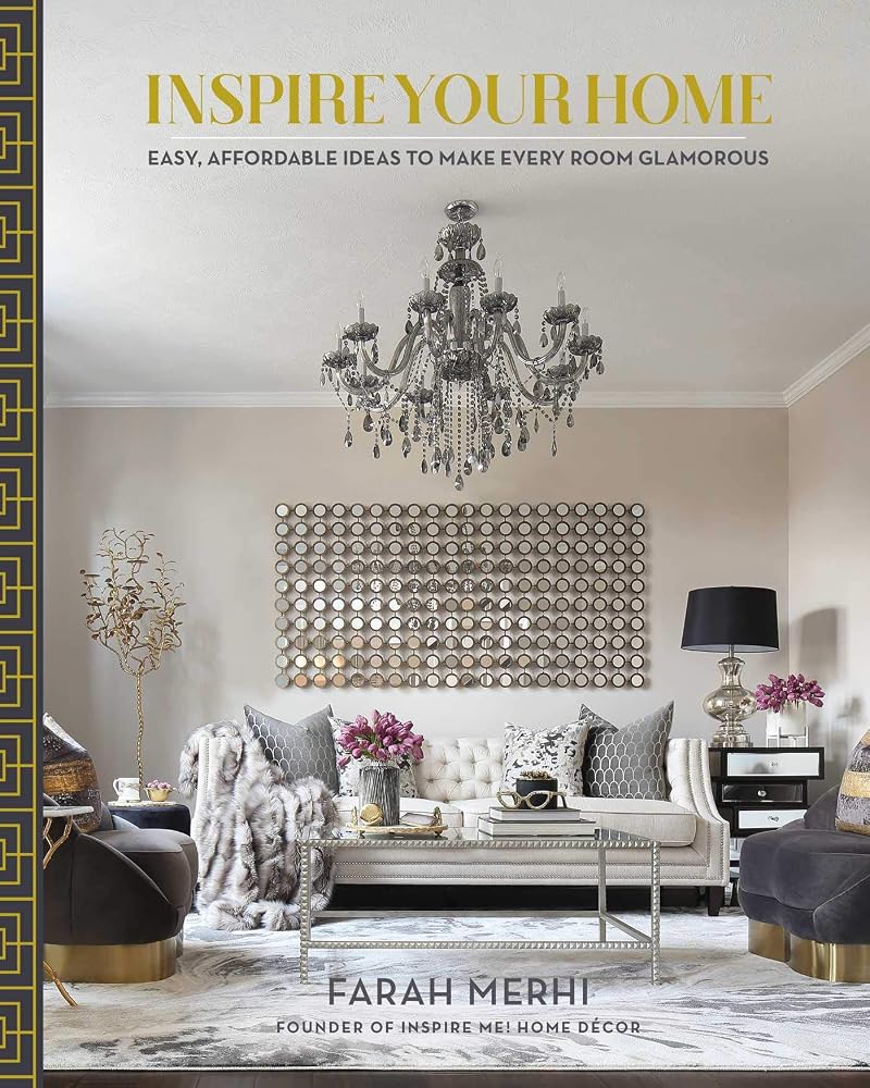 Inspire Your Home: Easy Affordable Ideas to Make Every Room Glamorous cover image