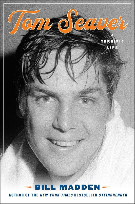 Tom Seaver: A Terrific Life cover image