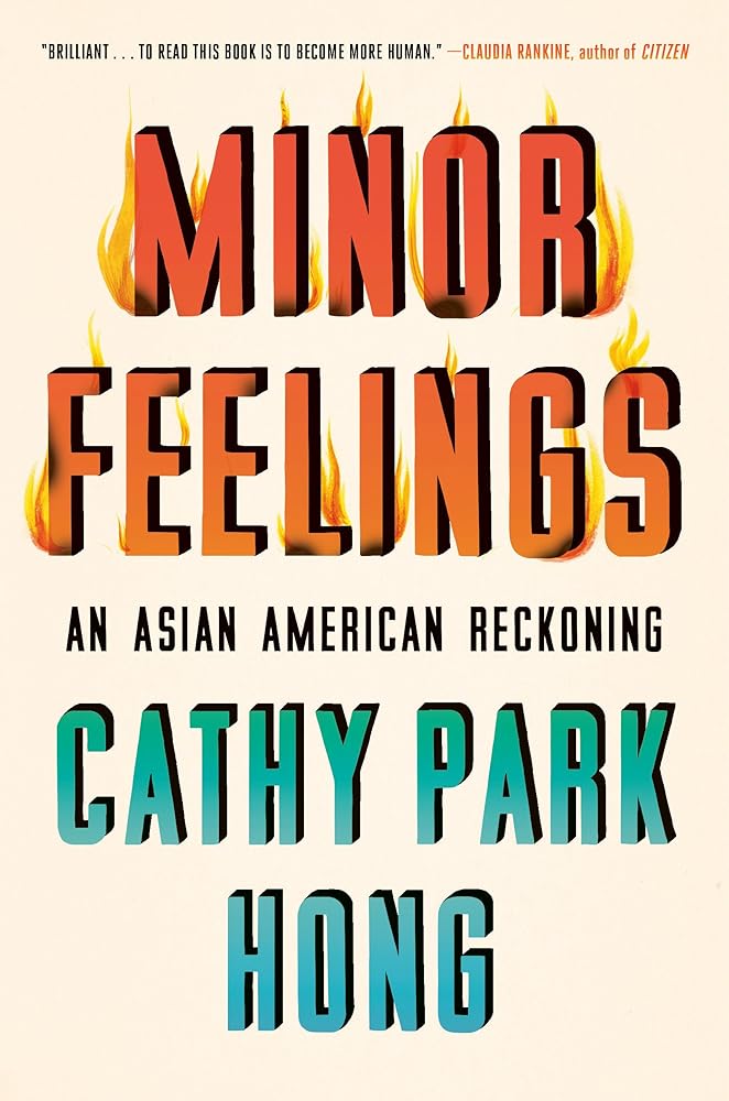 Minor Feelings: An Asian American Reckoning cover image