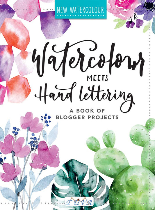 Watercolour Meets Hand Lettering: The Project Book of Pretty Watercolor with Handlettering cover image