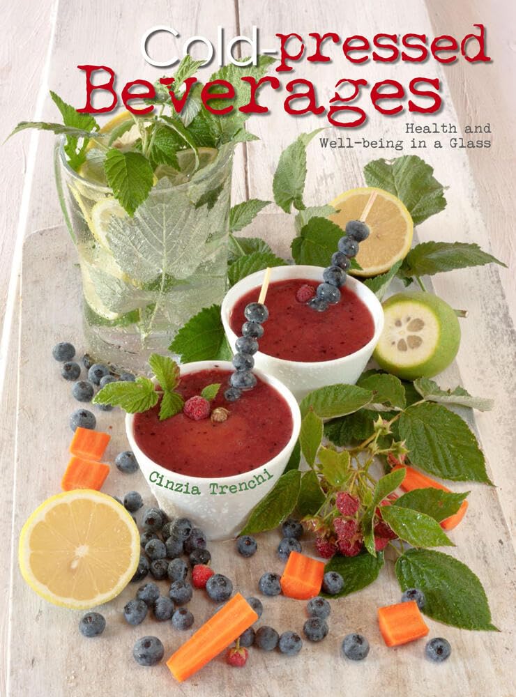 Cold-Pressed Beverages: Health and Well-Being in a Glass cover image
