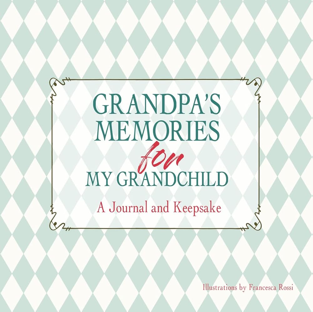 Grandpa's Memories for My Grandchild: A Journal and Keepsake cover image
