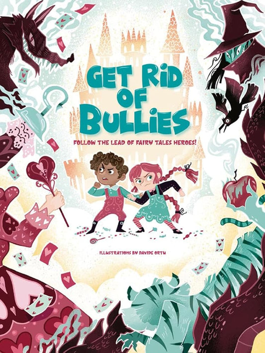 Get Rid of Bullies: Follow the Lead of Fairy Tale Heroes! cover image