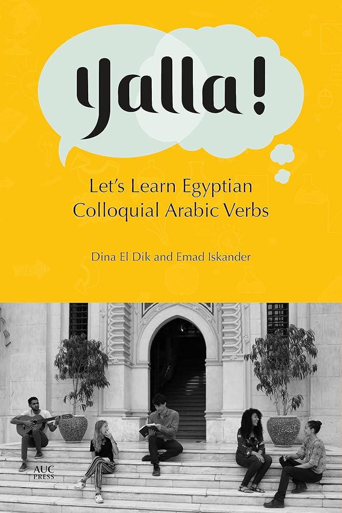 Yalla!: Let's Learn Egyptian Colloquial Arabic Verbs cover image
